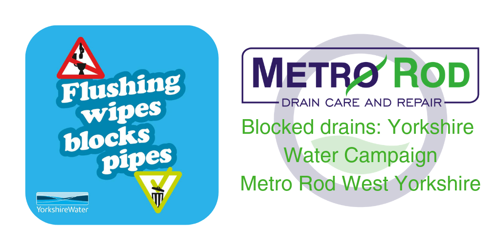 Blocked Drains Yorkshire Water Campaign Metro Rod